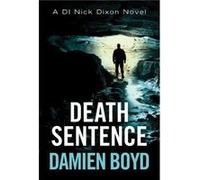 Death Sentence by Damien Boyd Inconnu (Auteur)