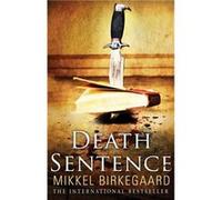 Death Sentence by Mikkel Birkegaard Mikkel Birkegaard (Auteur)