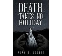 Death Takes No Holiday