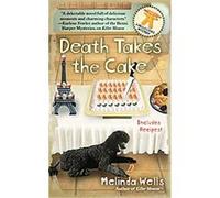 Death Takes the Cake, A Della Cooks Mystery Melinda Wells (Auteur)