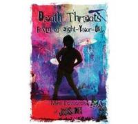 Death Threats from an EightYearOld by Mike Edwards Mike Edwards (Auteur)