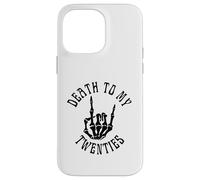 Death To My Twenties Funny R.I.P 20s, 30th Birthday Squelette Coque pour iPhone 14 Pro Max