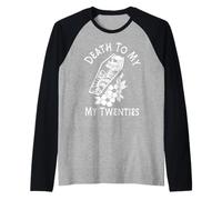 Death to My Twenties Funny R.I.P 20s, 30th Birthday Squelette Manche Raglan