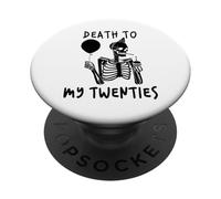 Death to My Twenties Funny R.I.P 20s, 30th Birthday Squelette PopSockets PopGrip Adhésif