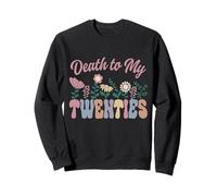 Death to My Twenties R.I.P. 20s fête Ses 30 Ans Sweatshirt