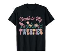 Death To My Twenties R.I.P. 20s fête ses 30 ans T-Shirt