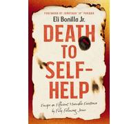 Death to Self-Help Escape an Efficient Miserable Existence by Fully Following Jesus - Eli Bonilla Jr. - Thomas nelson - ebook (ePub) - Livre