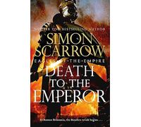 Death to the Emperor (Eagles of the Empire 21)