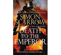Death to the Emperor (Eagles of the Empire 21)