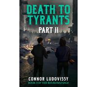 Death to Tyrants: Part 2