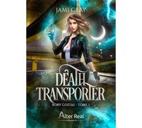 Death Transporter Rory Costas - T01 - Jami Gray - Alter Real - broché - Roman