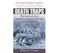 Death Traps: The Survival of an American Armored Division in World War II