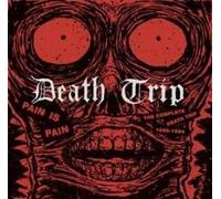 Death Trip - is Pain: The Complete Death Trip 1988-1994