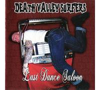 Death Valley Surfers - Last Dance Session [Import]