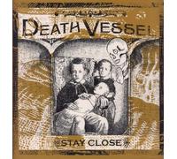 Death Vessel - Stay Close [Import]