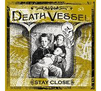 Death Vessel - Stay Close [Vinyl LP]