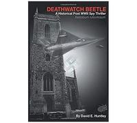 Death Watch Beetle, A Historical Post Wwii Spy Thriller