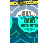 Death-Watch - [Version Originale] John Dickson Carr (Auteur)