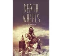 Death Wheels by Jon Mayhew Inconnu (Auteur)