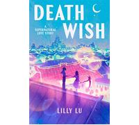 Death Wish A Supernatural Love Story - Lilly Lu - Dell - ebook (ePub) - Livre