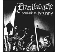 Deathcycle – Prelude to Tyranny – Vinyle Orange – Import (LifeLine)