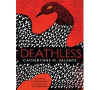 Catherynne M. Valente – Deathless – Roman – Poche