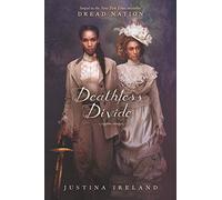Deathless Divide: An Unforgettable YA Epic of Black Heroines, Zombies, and Hope in Post-Civil War America