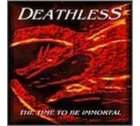 Deathless - The Time to Be Immortal [Import]