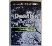 Death's Acre: Inside the Legendary Forensic Lab/the Body Farm/Where the Dead Do Tell Tales