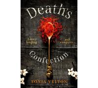 Death's Confection An addictive gothic page-turner - Sonia Velton - Abacus - ebook (ePub) - Livre