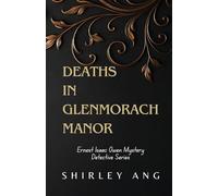 Deaths in Glenmorach Manor: A 1930s Mystery in a Scottish Aristocracy Estate