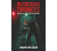 Deathstalker Chronicles: Book 3: Bloodsuckers