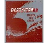 Deathstar - Strikes The Earth