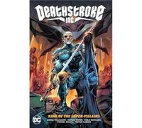 Deathstroke Inc. Vol. 1 King of the SuperVillains by Howard Porter Howard Porter (Auteur)
