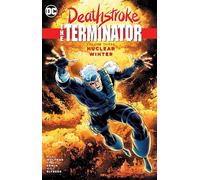 Deathstroke, The Terminator Vol. 3: Nuclear Winter