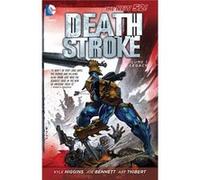Deathstroke Tp Vol 01 Legacy (Paperback) Joe Bennet, Art Thibert, Eduardo Oansica, Kyle Higgins (Auteur)