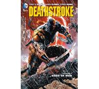 Tony Daniel – Deathstroke Vol. 1: Gods of Wars (The New 52) – Poche