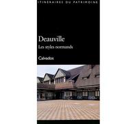 Deauville, Les Styles Normands N°212 - Inventaire Du Patrimoine - Lieux Dits - broché - Guide