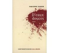D'eaux douces Fabienne Kanor (Auteur)