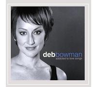 Deb Bowman - Addicted to Love Songs