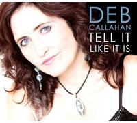 Deb Callahan - Tell Like It is