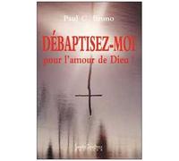 Débaptisez-Moi, Pour L'amour De Dieu !
