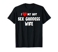 Débardeurs et t-Shirts Funny I Love My Hot Sex Goddess Wife T-Shirt