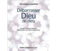 Débarrasser Dieu de dieu - Véronique Lejoindre - Saint-Leger Eds - broché - Témoignage
