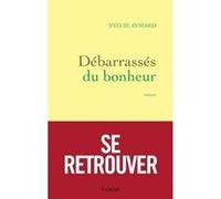 Débarrassés du bonheur Sylvie Aymard (Auteur)