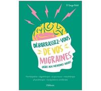 Débarrassez-Vous De Vos Migraines Grâce Aux Médecines Douces