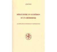 Débat entre un luciférien et un orthodoxe - Jérôme - Cerf - broché - Entretien