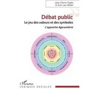 Débat public: Le jeu des valeurs et des symboles. L'approche Agoramétrie
