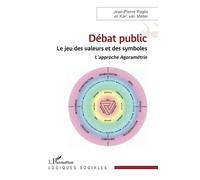 Débat public: Le jeu des valeurs et des symboles. L'approche Agoramétrie