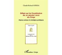 Débat Sur La Constitution Du 20 Janvier 2002 Au Congo - Enjeux Sociaux Et Stratégies Politiques